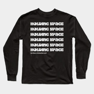 White Holding Space Long Sleeve T-Shirt